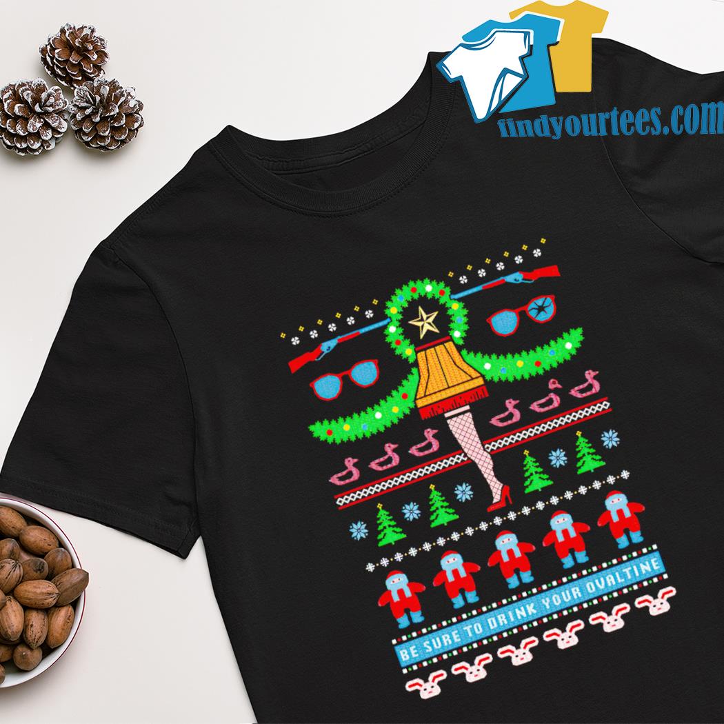 Be sure to drink your ovaltine Christmas shirt