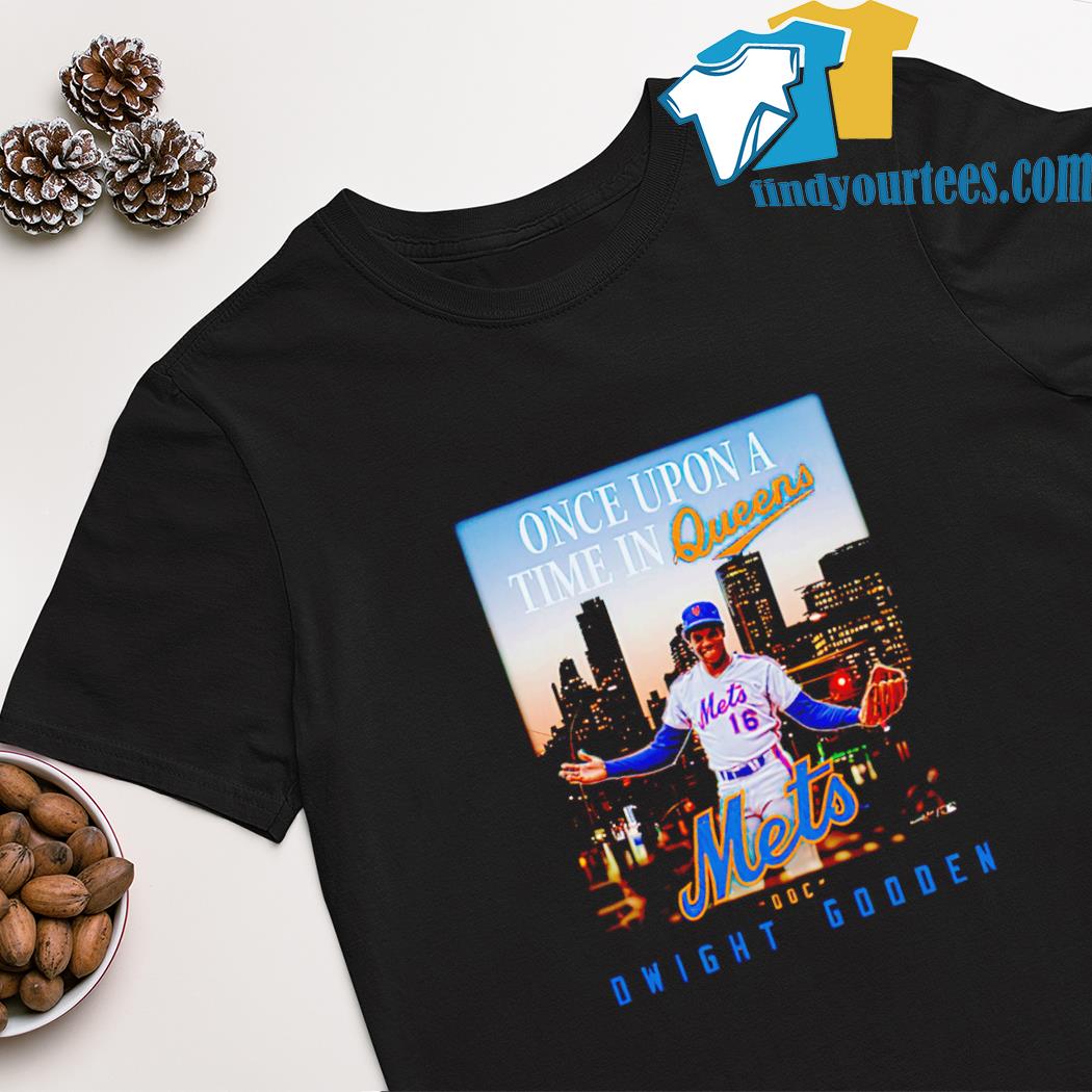 Dwight Gooden New York Mets Once Upon A Time In Queens shirt