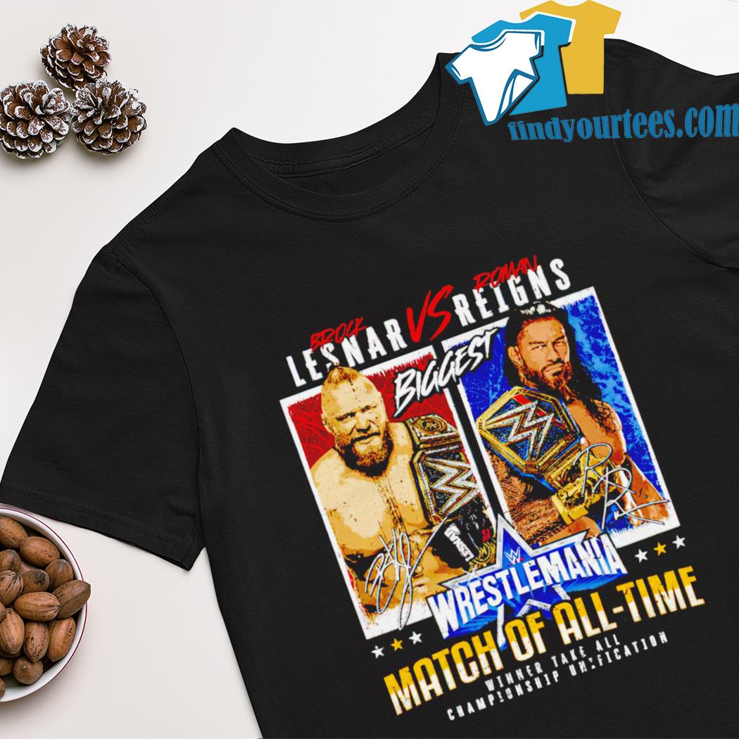 Brock Lesnar Vs. Roman Reigns WrestleMania match of all-time signatures shirt