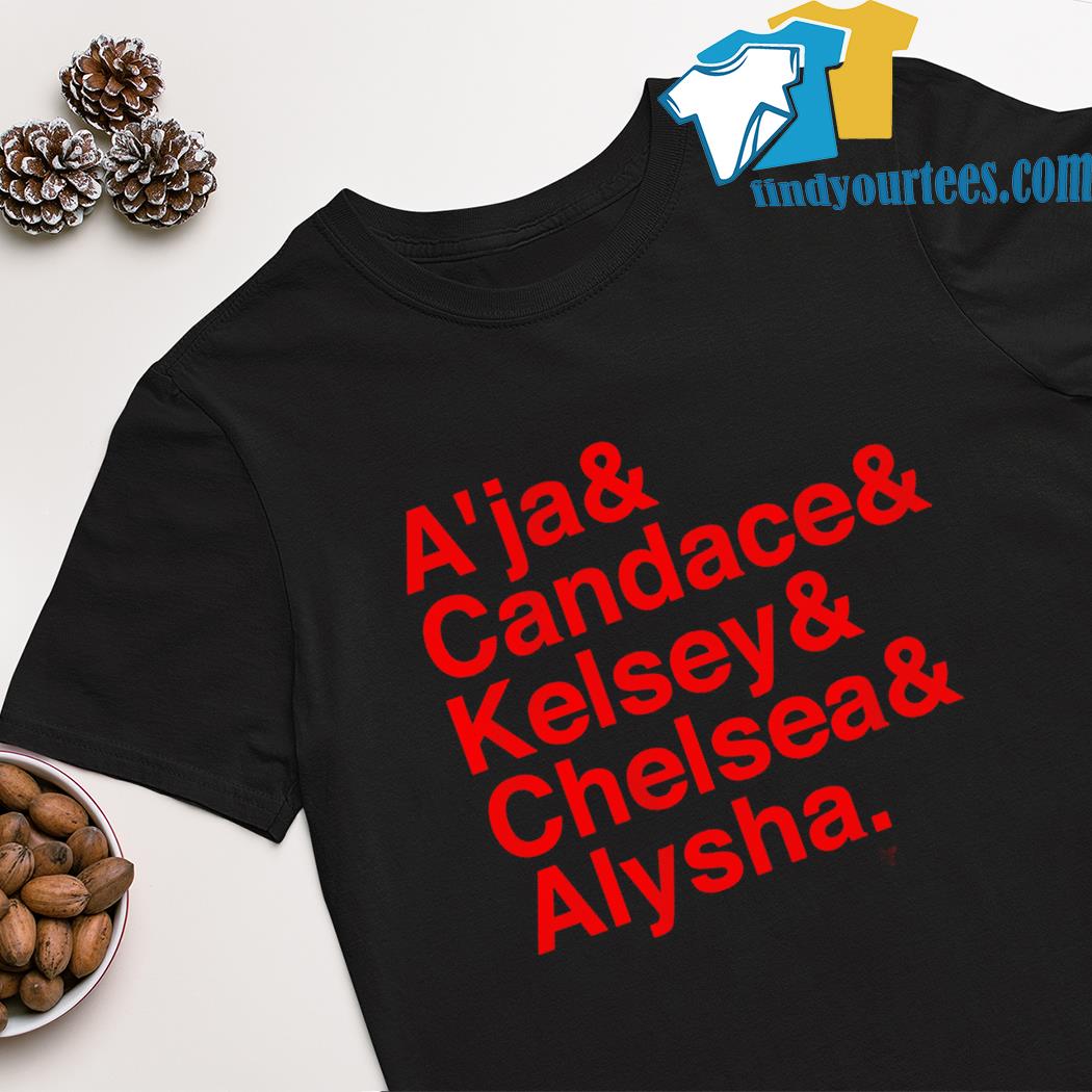 A'ja & Candace & Kelsey & Chelsea & Alysha shirt