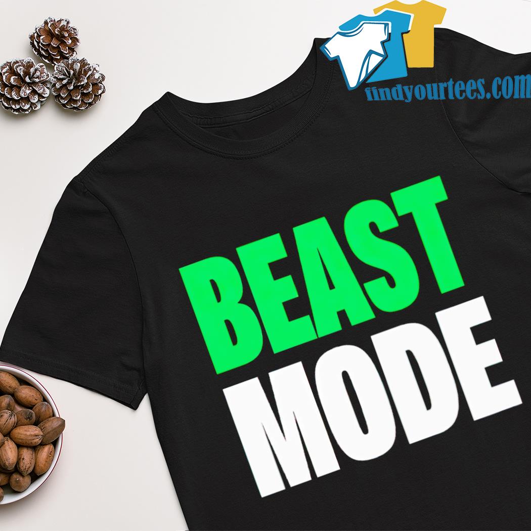 Beast mode shirt