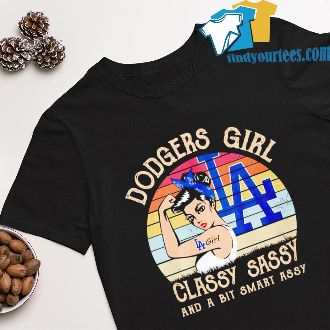 Dodgers girl classy sassy and a bit smart assy shirt