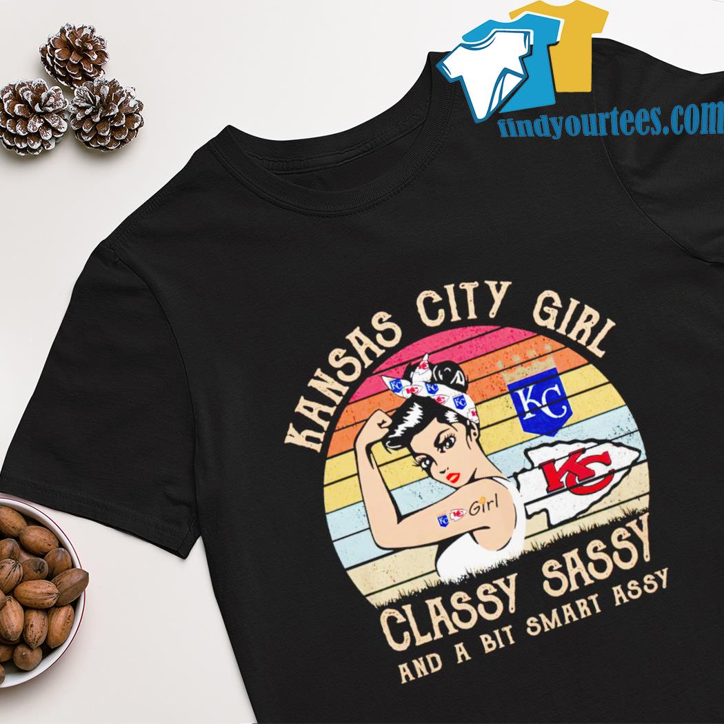 Kansas City girl classy sassy and a bit smart assy shirt