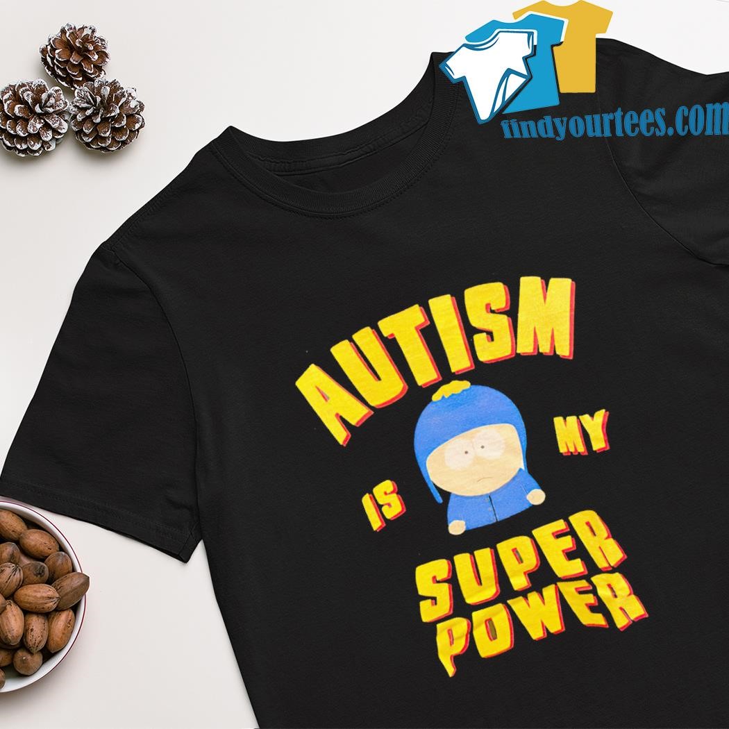 Official craig Tucker autism is my super power shirt